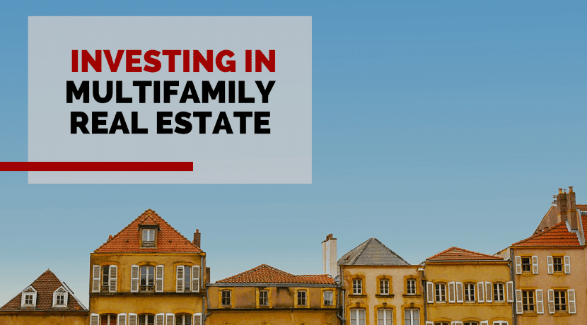 Multifamily Real Estate Investing