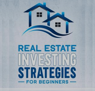 Real Estate Investing Strategies for Beginners